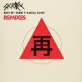 Buy Skrillex - Ease My Mind V Ragga Bomb Remixes (EP) Mp3 Download