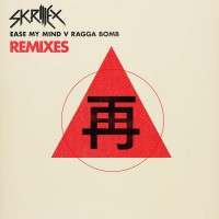 Purchase Skrillex - Ease My Mind V Ragga Bomb Remixes (EP)