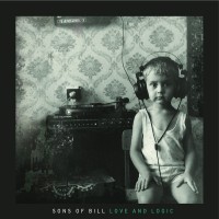 Purchase Sons Of Bill - Love And Logic