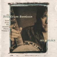 Purchase Bela Fleck - The Bluegrass Sessions: Tales From The Acoustic Planet, Vol. 2