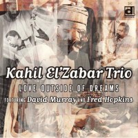 Purchase Kahil El'Zabar - Love Outside Of Dreams