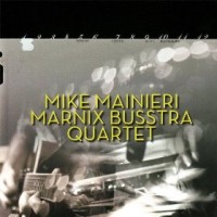 Purchase Marnix Busstra Quartet - Twelve Pieces (With Mike Mainieri)