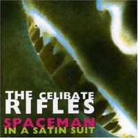 Purchase The Celibate Rifles - Spaceman In A Satin Suit