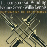 Purchase Willie Dennis - Four Trombones (With J. J. Johnson, Kai Winding & Bennie Green) (Vinyl)
