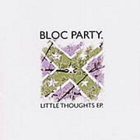 Buy Bloc Party Little Thoughts (EP) Mp3 Download