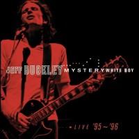 Purchase Jeff Buckley - Mystery White Boy (Live '95 - '96) CD2