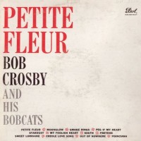 Purchase Bob Crosby - Petite Fleur (Vinyl)