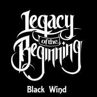 Purchase Legacy Of The Beginning - Black Wind