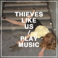 Purchase Thieves Like Us - Play Music