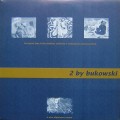 Buy 2 By Bukowski - He Knows That In The Shadows Someone Is Making The Elements Bleed Mp3 Download