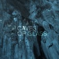 Buy Caves Of Glass - Caves Of Glass Mp3 Download