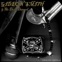 Purchase Gideon Smith & The Dixie Damned - Dealin Decks (EP)