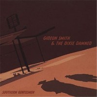 Purchase Gideon Smith & The Dixie Damned - Southern Gentlemen