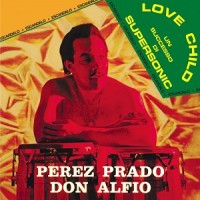 Purchase Perez Prado & Don Alfio - Love Child & Circle (VLS)