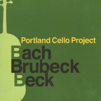 Purchase Portland Cello Project - Bach, Brubeck, Beck