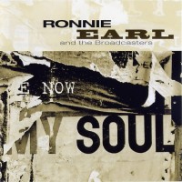 Purchase Ronnie Earl & The Broadcasters - Now My Soul