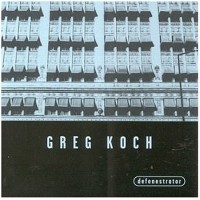 Purchase Greg Koch - Defenestrator