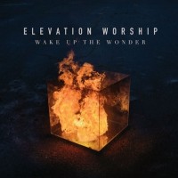 Purchase Elevation Worship - Wake Up The Wonder