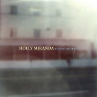 Purchase Holly Miranda - Choose To See (EP)