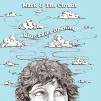 Purchase Mark & The Clouds - Blue Skies Opening