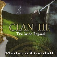 Purchase Medwyn Goodall - Clan III: The Lands Beyond