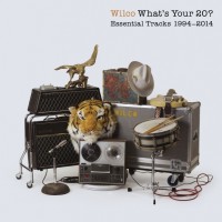 Purchase Wilco - What's Your 20? Essential Tracks 1994 - 2014 CD1