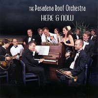 Purchase The Pasadena Roof Orchestra - Here & Now