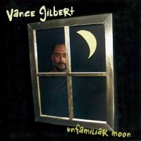 Purchase Vance Gilbert - Unfamiliar Moon