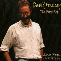 Purchase David Francey - The First Set: Live From Folk Alley