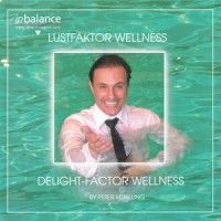 Purchase Peter Schilling - Lustfaktor Wellness / Delight - Faktor Wellness