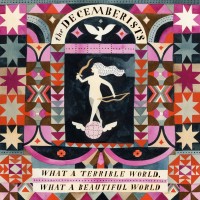 Purchase The Decemberists - What A Terrible World, What A Beautiful World