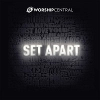 Purchase Worship Central - Set Apart (Live)