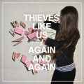 Buy Thieves Like Us - Again And Again Mp3 Download