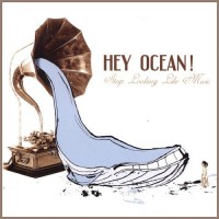 Purchase Hey Ocean! - Stop Looking Like Music