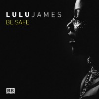Purchase Lulu James - Be Safe / Stuck (EP)