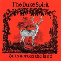 Purchase The Duke Spirit - Cuts Across The Land (Special Edition) CD2