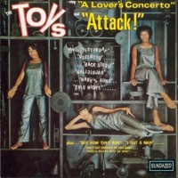 Purchase The Toys - The Toys Sing ''A Lover's Concerto'' And ''Attack!''