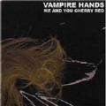 Buy Vampire Hands - Me And You Cherry Red Mp3 Download