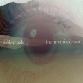 Buy Noble Oak - The Mydriatic Sea (CDS) Mp3 Download