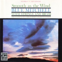 Purchase Blue Mitchell - Smooth As The Wind (With Strings And Brass) (Remastered 1996)