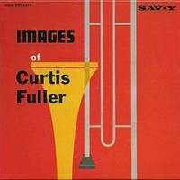 Purchase Curtis Fuller - Images Of Curtis Fuller (Vinyl)