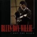 Buy Blues Boy Willie - I Got The Blues Mp3 Download
