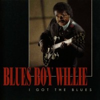 Purchase Blues Boy Willie - I Got The Blues