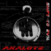 Purchase Akalotz - Shift To Evil
