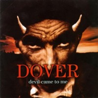 Purchase Dover - Devil Came To Me (Reedición)