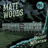 Purchase Matt Woods - With Love From Brushy Mountain