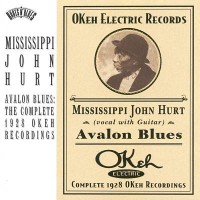 Purchase Mississippi John Hurt - Avalon Blues: The Complete 1928 Okeh Recordings