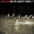 Buy Audra Mae And The Almighty Sound - Audra Mae And The Almighty Sound (EP) Mp3 Download