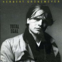 Purchase Herbert Grönemeyer - Total Egal (Remastered 1997)