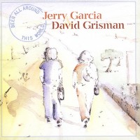 Purchase Jerry Garcia & David Grisman - Been All Around This World